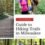 Hiking In Milwaukee: Top 15 Milwaukee Hikes - Paulina on the road