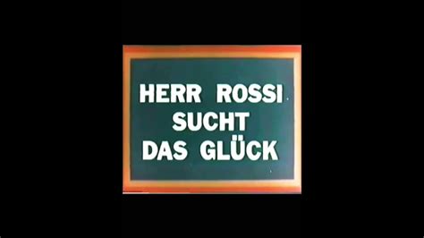 Herr Rossi Sucht das Glück YouTube