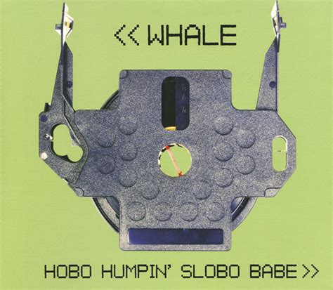 Whale Hobo Humpin Slobo Babe 1995 Cd Discogs