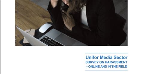 Unifor Survey Journalists Face Rising Harassment Unifor