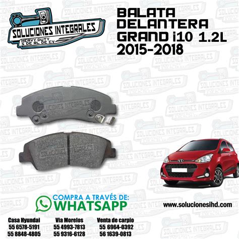 BALATA DELANTERA GRAND I10 1 2L 15 18 Soluciones IHD