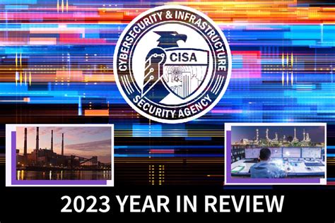 Cisas 2023 Year In Review Highlights Efforts To Safeguard Critical