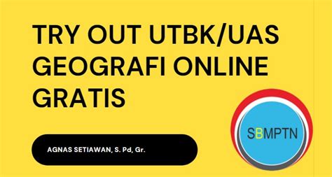 Try Out Online Utbk Uas Geografi Gratis Guru Geografi