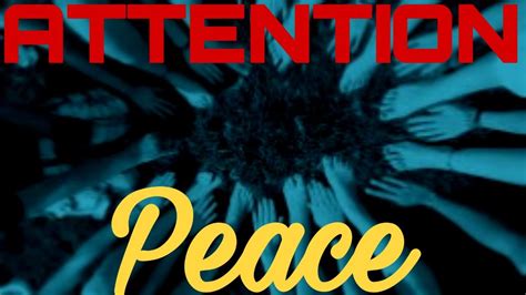 Attention Peace