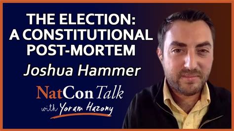 Yoram Hazony With Joshua Hammer The Election A Constitutional Post