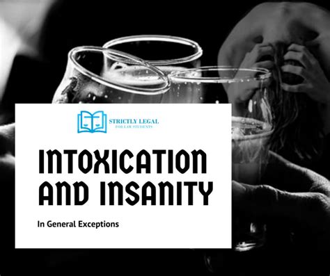 Insanity And Intoxication In General Exceptions Strictlylegal