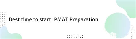 Best Time To Start Ipmat Preparation