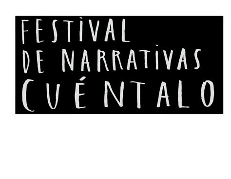 Catálogo Festival de Narrativas CUÉNTALO