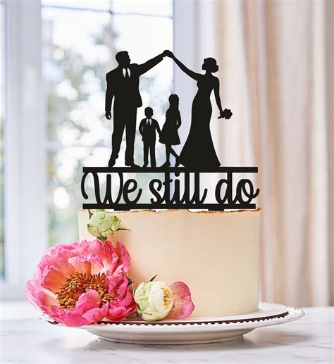 We Still Do Cake Topper Anniversary Cake Topper We Still Do Topper Wedding Anniversary Topper