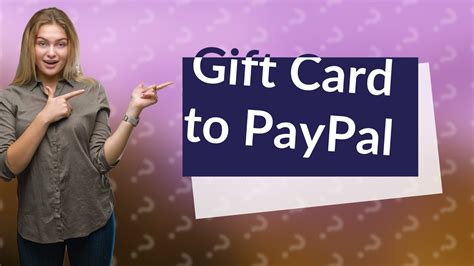 Can You Transfer A Gift Card To Paypal Youtube