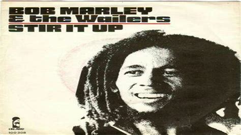 Bob Marley The Wailers Stir It Up Youtube