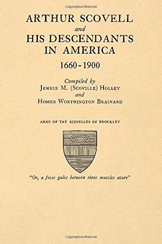 Arthur Scovell And His Descendants In America 1660 1900 By Jennie M