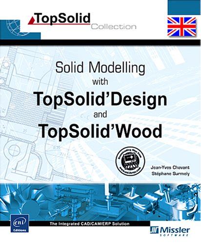 Solid Modelling With Topsoliddesign And Topsolidwood By Jean Yves