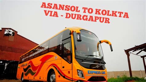 DURGAPUR TO KOLKATA VOLVO EXPRESS LINE Kolkata To Asansol Bus YouTube