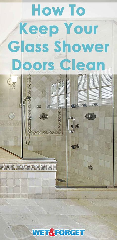 All About Glass Shower Doors And Keeping Them Clean Wet And Forget Blog