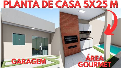 PLANTA DE CASA 5x25 METROS 03 QUARTOS ÁREA GOURMET E PISCINA