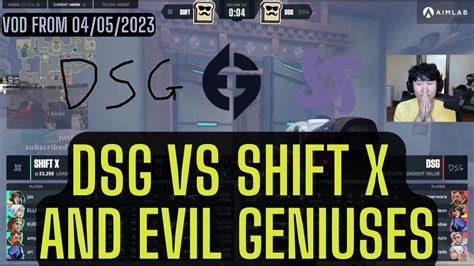 Toast Is Watching Dsg Vs Shift X And Evil Geniuses In Valorant Game