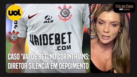 CORINTHIANS DIRETOR EVITA PERGUNTAS E DEPOIMENTO SOBRE VAI DE BET É