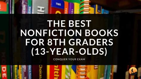 The Best 8th Grade Nonfiction Books 13 Year Olds For 2021