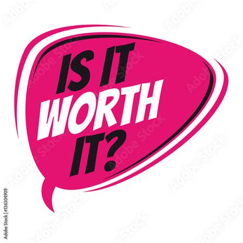 Is It Worth It Retro Speech Balloon Stock Image And Royalty Free