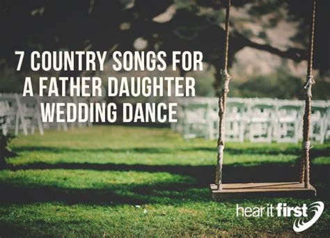 7 Country Songs For A Father Daughter Wedding Dance