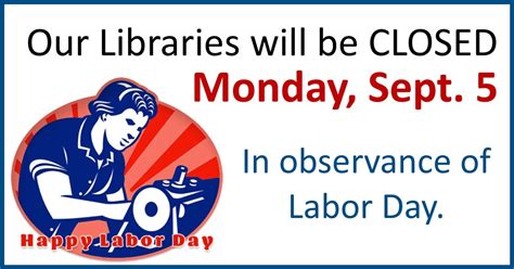 Libraries Closed For Labor Day Parkersburg And Wood County Public Library