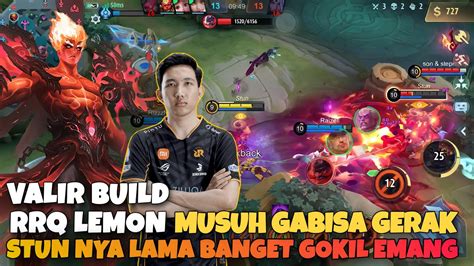 Valir Top Global Build Rrq Lemon Damage Nya Gila Parah Musuh Maju