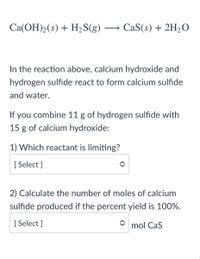 Answered Ca OH 2 S H2S G CaS S 2H2O In The Reaction Above