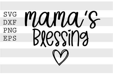 Mama S Blessing Svg Graphic By Spoonyprint Creative Fabrica