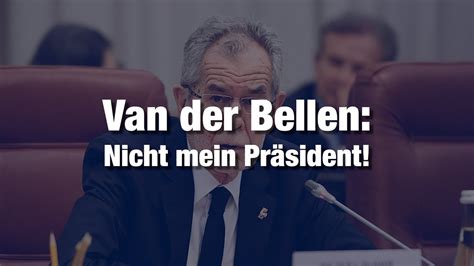 Van Der Bellen Nicht Mein Pr Sident Youtube