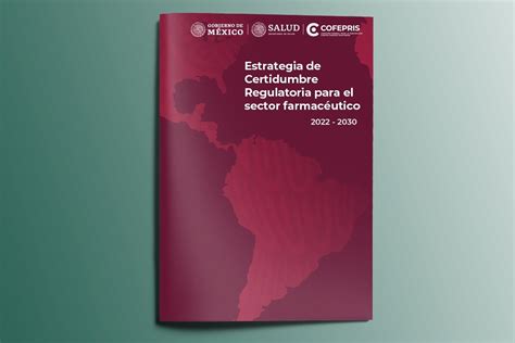 Cofepris On Twitter El Plan De Certidumbre Regulatoria Para Sector