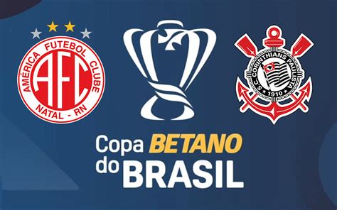 América RN x Corinthians pela Copa do Brasil 2024 onde assistir ao