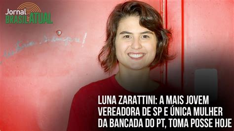 Luna Zarattini A Mais Jovem Vereadora De Sp E Nica Mulher Da Bancada