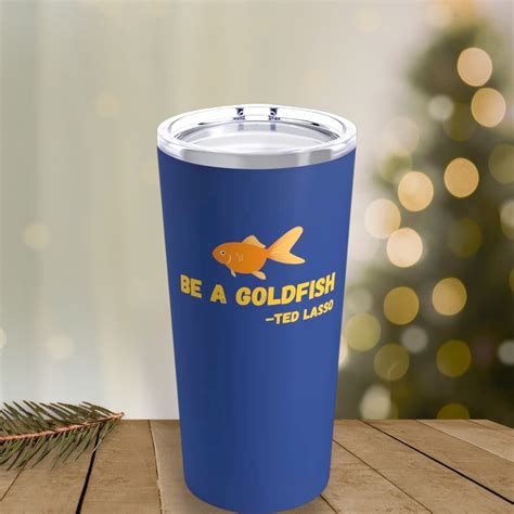 Ted Lasso Merch Be A Goldfish Tumbler AFC Richmond Merch Etsy