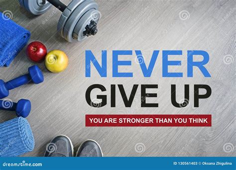 Never Give Up You Are Stronger Than You Think Fitness Motivational