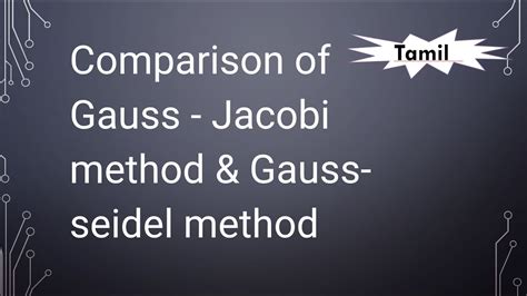 Snm Ma3251 Unit 3 Comparison Of Gauss Jacobi Method And Gauss