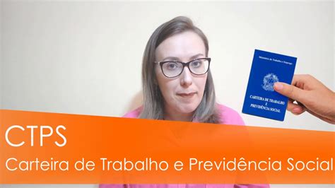 Ctps Carteira De Trabalho E Previd Ncia Social Youtube