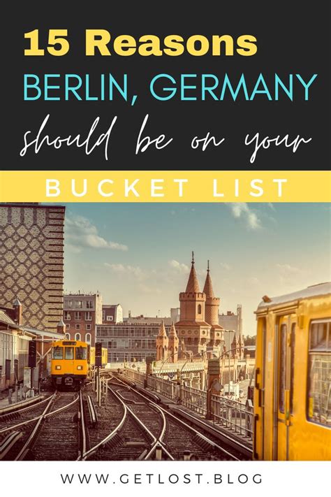 15 Reasons Why You Need To Visit Berlin Germany Travel Guide Germany