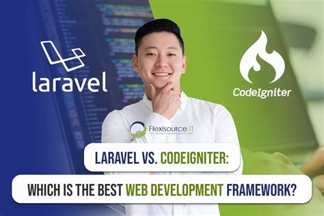 Laravel Vs CodeIgniter Which Is The Better Framework Flexisource