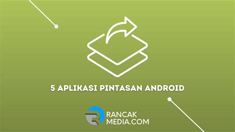 5 Aplikasi Pintasan Android Yang Wajib Di Coba