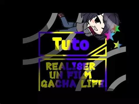 Tutoriel Comment faire une vidéo gacha life VideoTutoriels