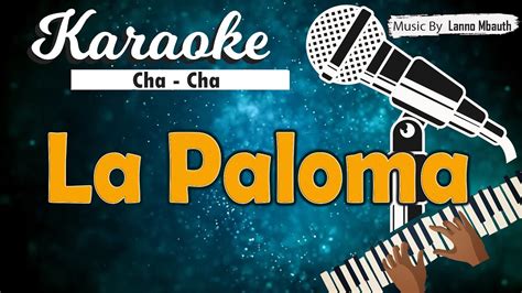 Karaoke LA PALOMA Music By Lanno Mbauth YouTube