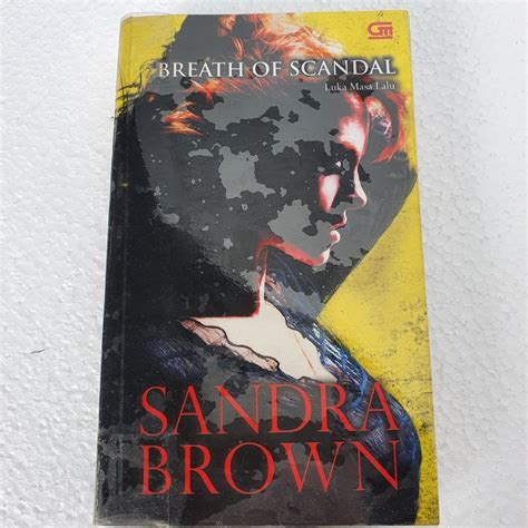 Jual Novel Bekas Luka Masa Lalu Breath Of Scandal Sandra Brown Shopee