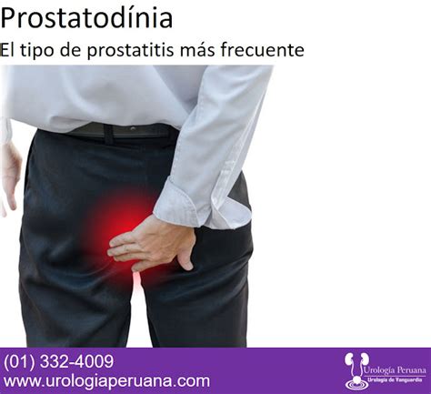 El tipo de prostatitis más frecuente se llama dolor prostático