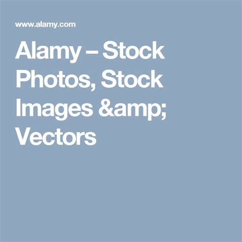 Alamy Stock Photos Stock Images And Vectors Stock Photos Stock