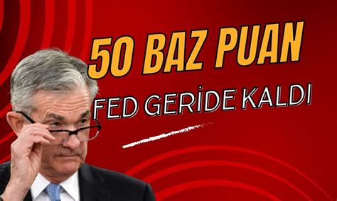 FED için 50 Baz Puan İndirim Yorumu Çok Geride Kaldı Paratic