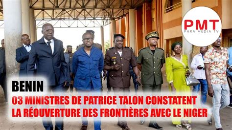 Bénin 03 ministres de Patrice Talon constatent la réouverture des