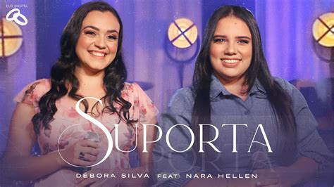 D Bora Silva Suporta Feat Nara Hellen I Clip Oficial Youtube