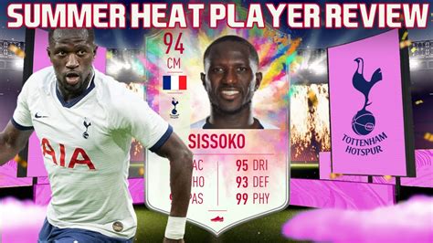 Its Over Summer Heat Sissoko Player Review Fifa Ultimate Team