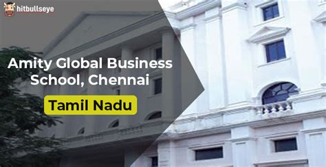 Amity Global Business School Chennai | Hitbullseye